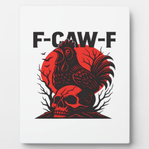 Crow F-Caw-F Funny Gothic Humour Plaque