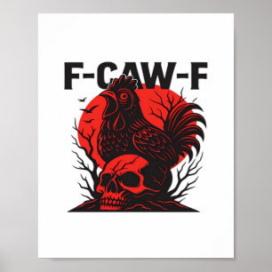Crow F-Caw-F Funny Gothic Humour Poster