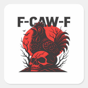 Crow F-Caw-F Funny Gothic Humour Square Sticker