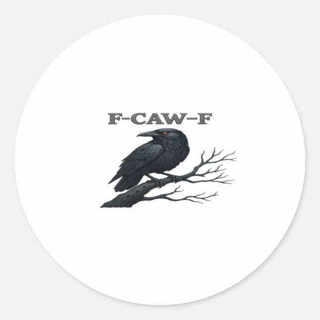 Crow F-Caw-F Funny Gothic Moon Bird Novelty Adult  Classic Round Sticker (Front)