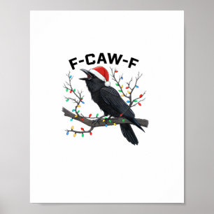Crow F-Caw-F Funny Retro Christmas Lights Santa Ha Poster