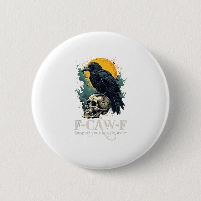 Crow F-Caw-F Funny Skull Moon Design 6 Cm Round Badge (Front)