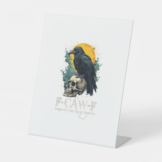 Crow F-Caw-F Funny Skull Moon Design Pedestal Sign (Front)