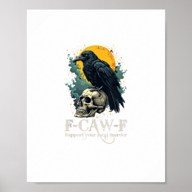 Crow F-Caw-F Funny Skull Moon Design Poster (Front)