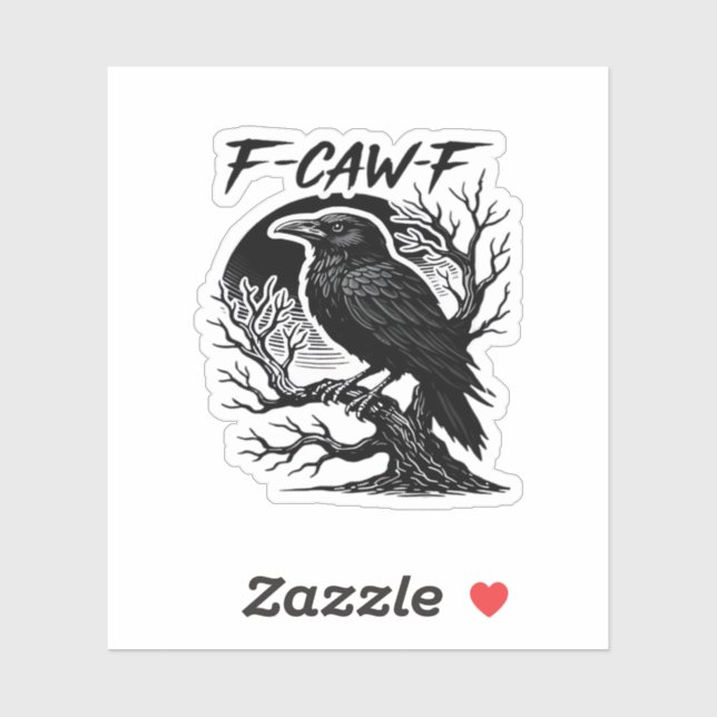Crow F-Caw-F Gothic Humor Funny (Sheet)