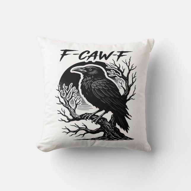 Crow F-Caw-F Gothic Humor Funny Cushion (Front)