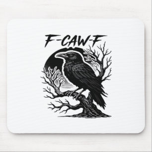 Crow F-Caw-F Gothic Humor Funny Mouse Pad