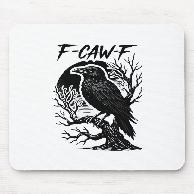 Crow F-Caw-F Gothic Humor Funny Mouse Pad (Front)