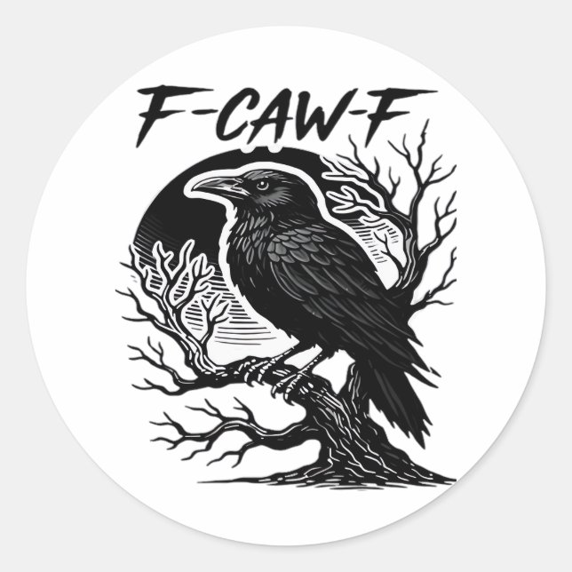 Crow F-Caw-F Gothic Humour Funny Classic Round Sticker (Front)