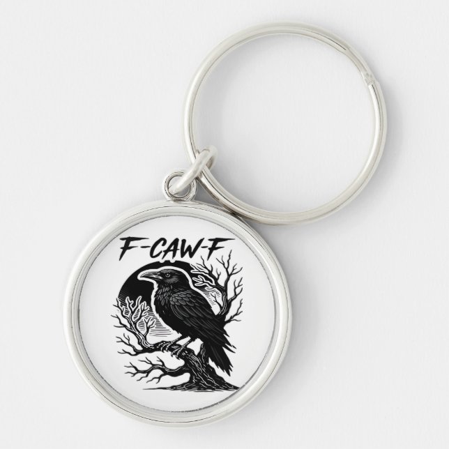 Crow F-Caw-F Gothic Humour Funny Key Ring (Front)