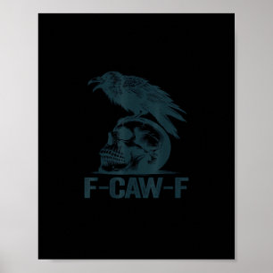 Crow F-Caw-F Retro Crow Lover Funny Poster