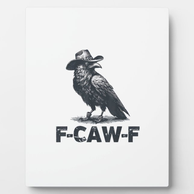 Crow F-Caw-F Retro Crow Lover Plaque (Front)