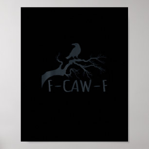 Crow F-Caw-F Retro Crow Poster