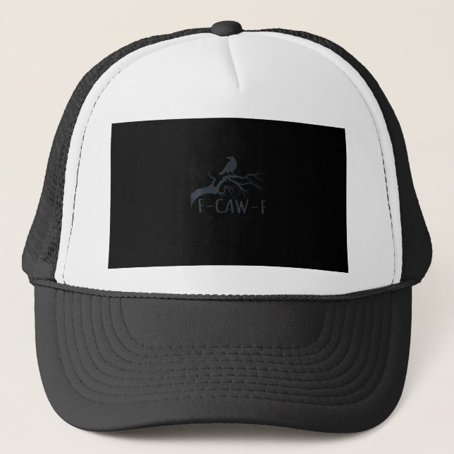 Crow F-Caw-F Retro Crow Trucker Hat (Front)