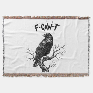 Crow - F-Caw-F Throw Blanket