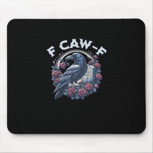 Crow Humorous F-Caw-F Graphic For Men Women Retro  Mouse Pad