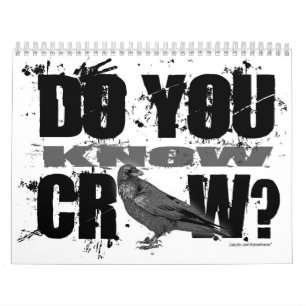 CROW KNOW ITS A NEW YEAR CALENDAR