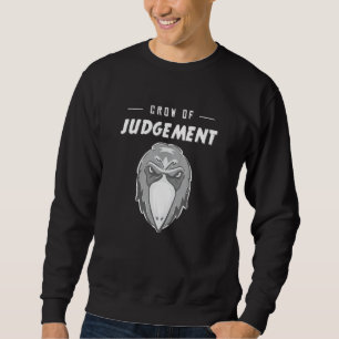Crow Of Judgement Dissapointment Meme Sweatshirt