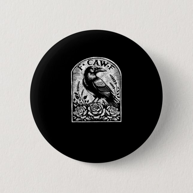 Crow Raven F CAW F 6 Cm Round Badge (Front)