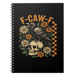 Crow Raven F-Caw-F Cool Unique Notebook