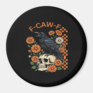 Crow Raven F-Caw-F Funny Halloween Gothic Creative Magnet
