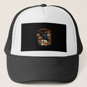 Crow Raven F-Caw-F Funny Halloween Gothic Creative Trucker Hat