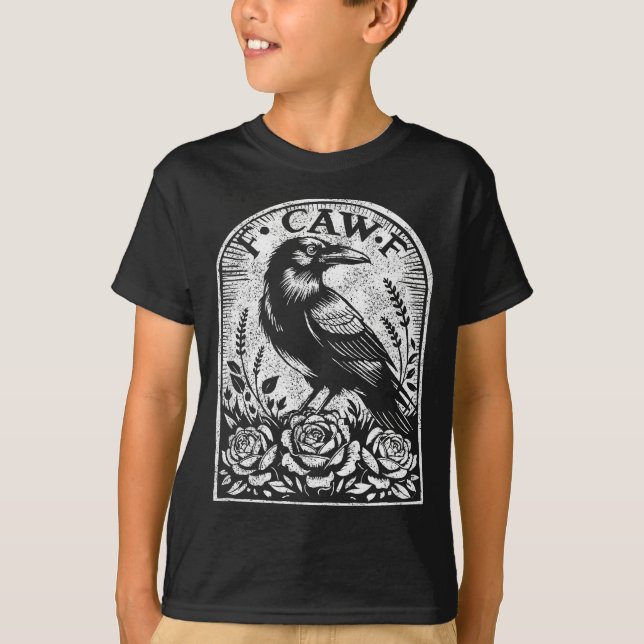 Crow Raven F Caw F  T-Shirt (Front)