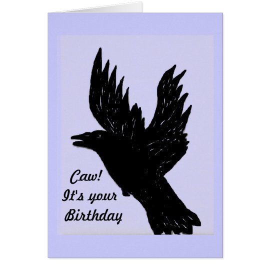 Crow saying caw, it's your Birthday Card