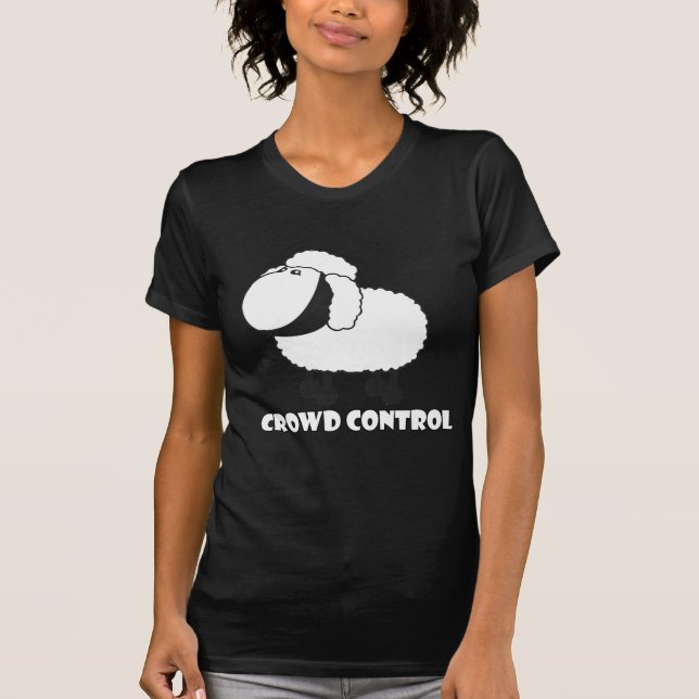 crowd control T-Shirt (Front)