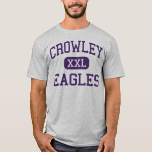 Crowley - Eagles - High School - Crowley Texas T-Shirt