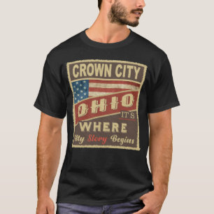 CROWN CITY, OH It's where my Story begins T-Shirt