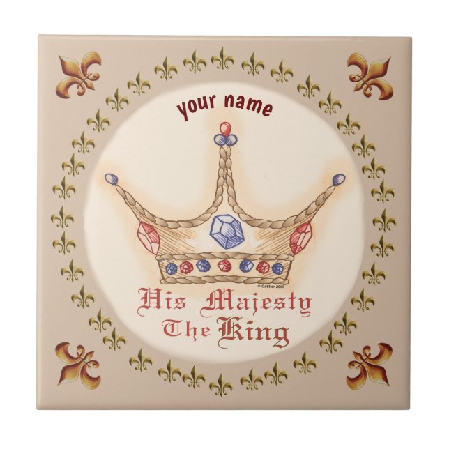 Crown His Majesty King  Ceramic Tile (Front)