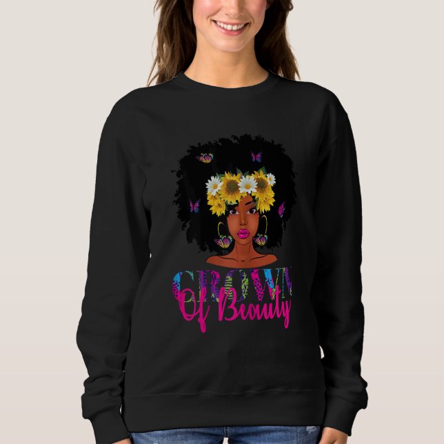 Crown Of Beauty Sweatshirt (Front)