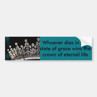 Crown of Life Bumper Sticker