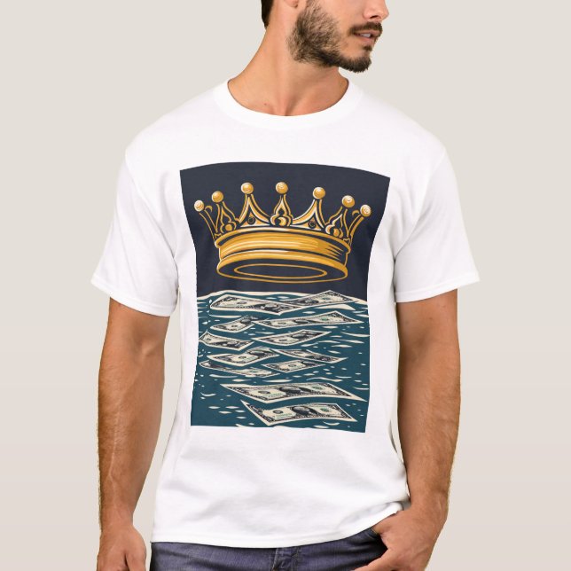 Crown of Wealth – Money and Power Illustration T-Shirt (Front)