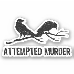 Crows Attempted Murder Funny Crow Meme Bird 1WH1