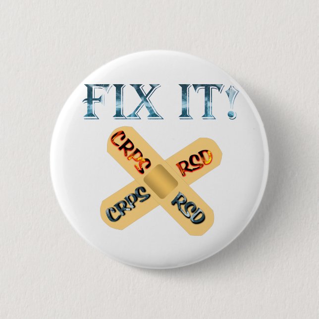 CRPS / RSD Fix It ! Band Aid X 6 Cm Round Badge (Front)