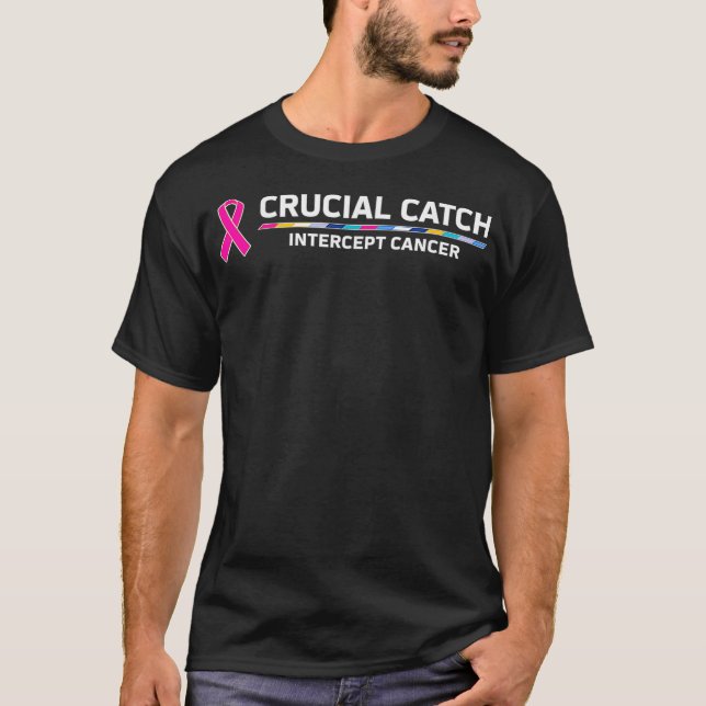Crucial Catch Intercept Cancer  T-Shirt (Front)