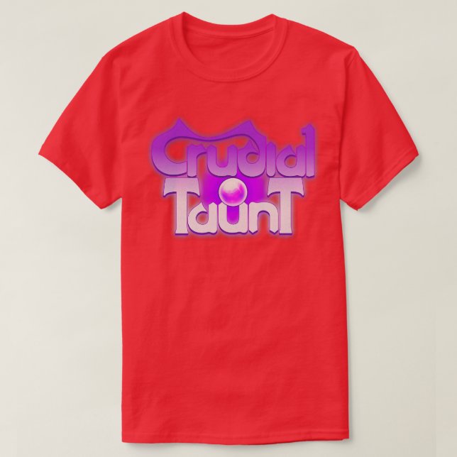 Crucial Taunt T-Shirt (Design Front)
