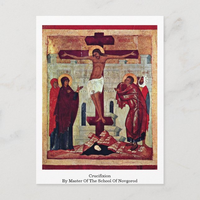Crucifixion By Master Of The School Of Novgorod Postcard (Front)