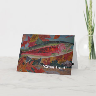 "Cruel Trout" "Fly Tyer Dreams" Greeting Card