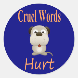 Cruel Words Hurt Classic Round Sticker