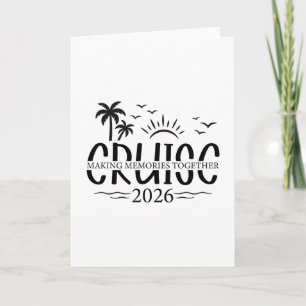 Cruise 2026 Making Memories Together Card