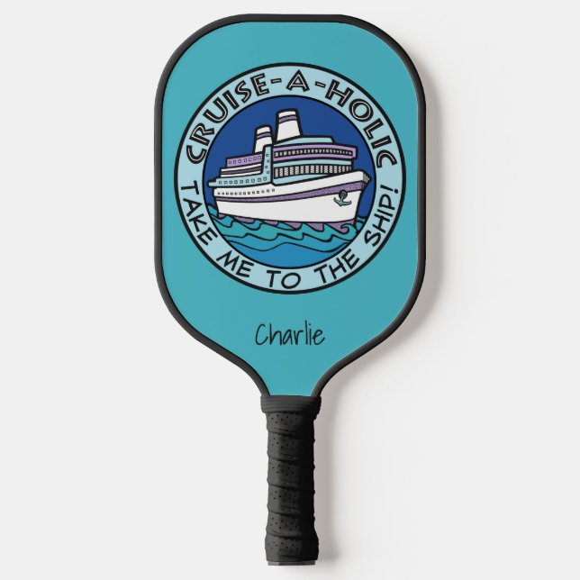 Cruise-A-Holic custom name Pickleball Paddle (Front)