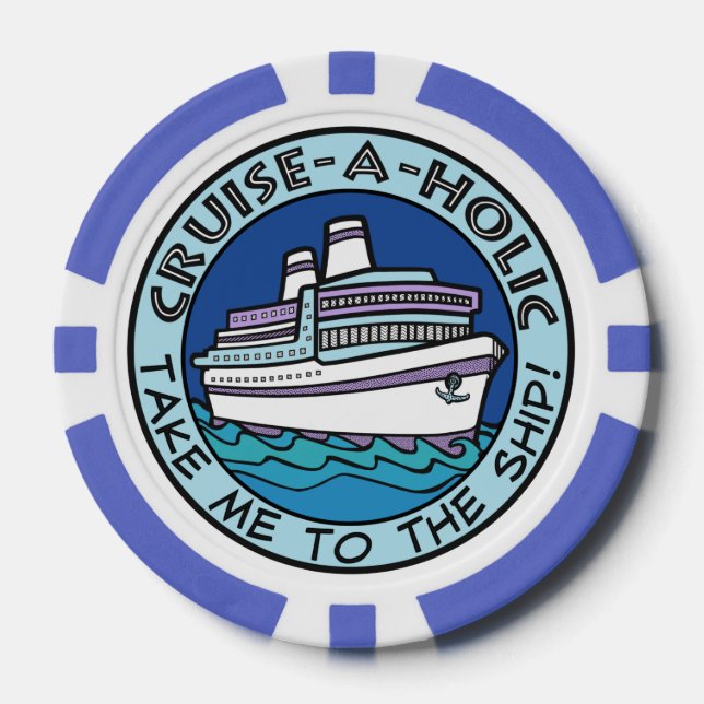 Cruise-A-Holic custom text poker chips (Front)