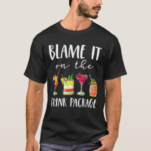 Cruise Blame It On The Drink Package Cruising Love T-Shirt