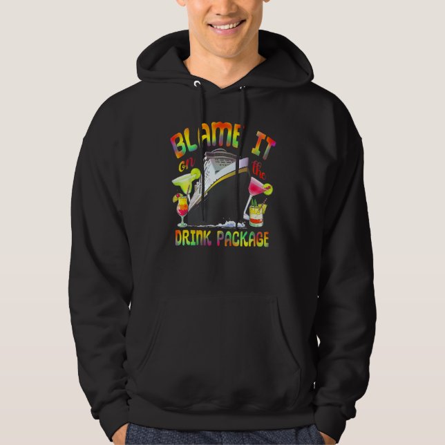 Cruise Blame It On The Drink Package Tie Dye Cruis Hoodie (Front)