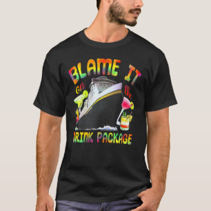 Cruise Blame It On The Drink Package Tie Dye Cruis T-Shirt