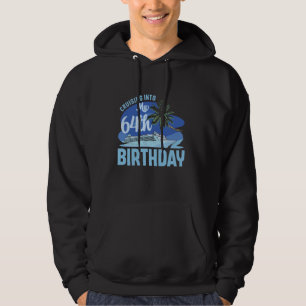 Cruise Boat Trip Vacation Cruising Into My 64th Bi Hoodie