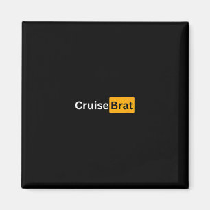 Cruise Brat - Y Cruising Bon Voyage Gifts Magnet